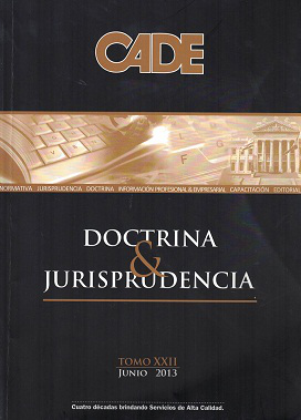 Revista CADE : Doctrina & Jurisprudencia, T.XXII - Jun. 2013