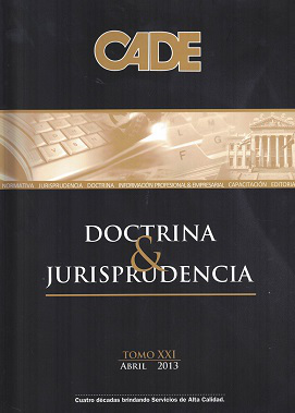 Revista CADE : Doctrina & Jurisprudencia, T. XXI - Abr. 2013