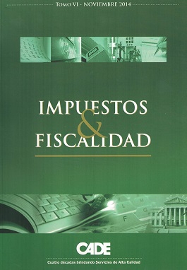 Revista CADE : Impuestos & Fiscalidad, T.VI - Nov. 2014