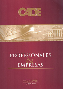 Revista CADE : Profesionales & Empresas, T.XVIII - Ene. 2013