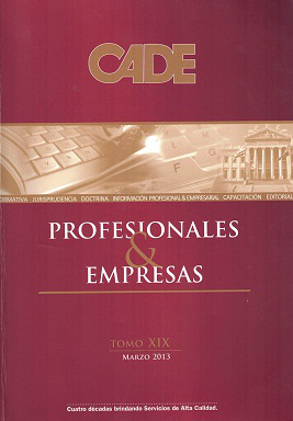 Revista CADE : Profesionales & Empresas, T.XIX - Mar. 2013