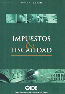 Revista CADE : Impuestos & Fiscalidad, T.XIII - Jul. 2018