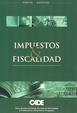 Revista CADE : Impuestos & Fiscalidad, T.XIX - Ago. 2021
