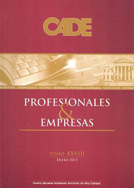 Revista CADE : Profesionales & Empresas, T.XXVIII - Ene. 2015