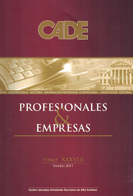 Revista CADE : Profesionales & Empresas, T.XXXVIII - Ene. 2017