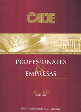 Revista CADE : Profesionales & Empresas, T.XLIX - Abr. 2019