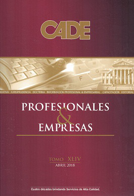 Revista CADE : Profesionales & Empresas, T.XLIV - Abr. 2018