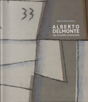 Alberto Delmonte : tras la huella constructiva