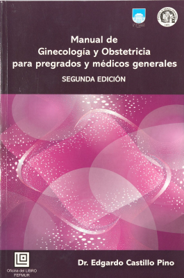 Manual de Ginecología y Obstetricia para pregrados y médicos generales