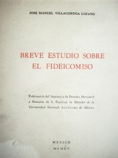 Breve estudio sobre el fideicomiso