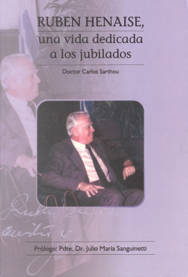 Ruben Henaise, una vida dedicada a los jubilados