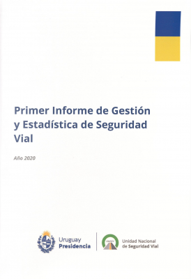 Primer Informe de Gestión y Estadística de Seguridad Vial : año 2020