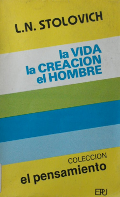 La Vida, la Creaci&oacute;n, el Hombre