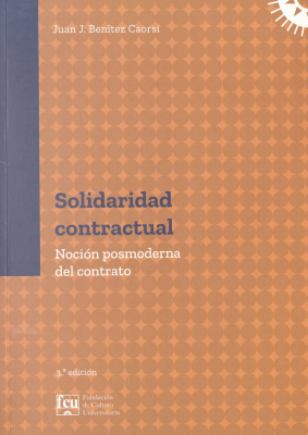 Solidaridad contractual : noción posmoderna del contrato