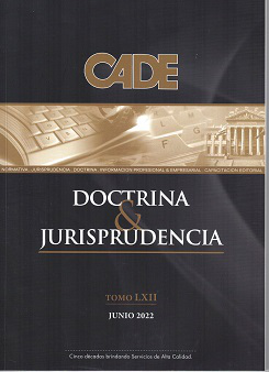 Revista CADE : Doctrina & Jurisprudencia, T.LXII - Jun. 2022