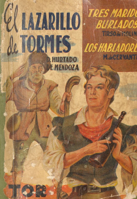 El Lazarillo de Tormes. Tres maridos burlados. Los habladores