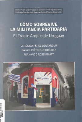 Cómo sobrevive la militancia partidaria : el Frente Amplio de Uruguay