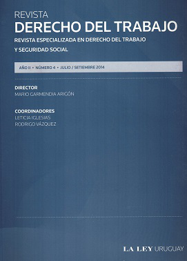 Revista Derecho del trabajo : revista especializada en Derecho del Trabajo y Seguridad Social, Año II Nº4 (2014) - Jul. - Set. 2014