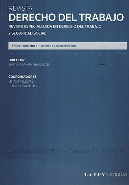 Revista Derecho del trabajo : revista especializada en Derecho del Trabajo y Seguridad Social, Año II Nº5 (2014) - Oct. - Dic. 2014