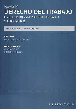 Revista Derecho del trabajo : revista especializada en Derecho del Trabajo y Seguridad Social, Año IV Nº11 (2016) - Abri. - Jun. 2016