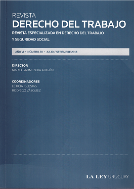 Revista Derecho del trabajo : revista especializada en Derecho del Trabajo y Seguridad Social, Año VI Nº20 (2018) - Jul. - Set. 2018