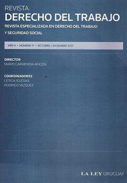 Revista Derecho del trabajo : revista especializada en Derecho del Trabajo y Seguridad Social, Año V Nº17 (2017) - Oct. - Dic. 2017