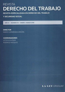 Revista Derecho del trabajo : revista especializada en Derecho del Trabajo y Seguridad Social, Año VI Nº18 (2018) - Ene. - Mar. 2018