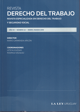 Revista Derecho del trabajo : revista especializada en Derecho del Trabajo y Seguridad Social, Año VII Nº22 (2019) - Ene. - Mar. 2019