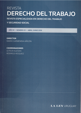 Revista Derecho del trabajo : revista especializada en Derecho del Trabajo y Seguridad Social, Año VII Nº23 (2019) - Abr. - Jun. 2019