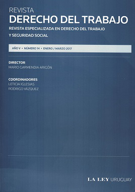 Revista Derecho del trabajo : revista especializada en Derecho del Trabajo y Seguridad Social, Año V Nº14 (2017) - Ene. - Mar. 2017