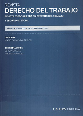 Revista Derecho del trabajo : revista especializada en Derecho del Trabajo y Seguridad Social, Año VIII Nº28 (2020) - Jul. - Set. 2020