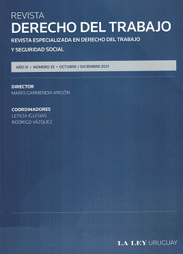 Revista Derecho del trabajo : revista especializada en Derecho del Trabajo y Seguridad Social, Año IX Nº33 (2021) - Oct. - Dic. 2021