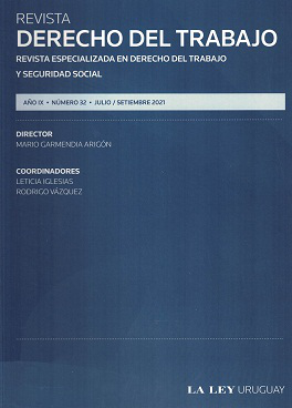 Revista Derecho del trabajo : revista especializada en Derecho del Trabajo y Seguridad Social, Año IX Nº32 (2021) - Jul. - Set. 2021