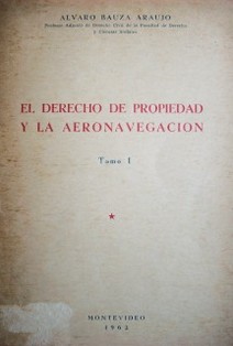 El derecho de propiedad y la aeronavegación