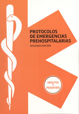 Protocolos de emergencias prehospitalarias : adultos y pediatría