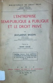 L'entreprise semi-publique & publique et le droit privé