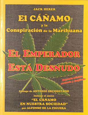 El cáñamo y la conspirción de la marihuana : el emperador está desnudo