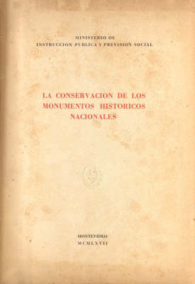 La Conservación de los Monumentos Históricos Nacionales