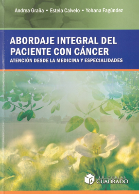 Abordaje integral del paciente con cáncer : atención desde la medicina y especialidades