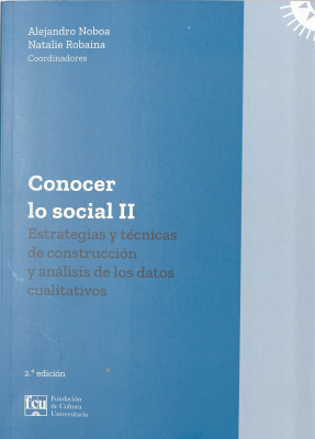 Conocer lo social II : estrategias y técnicas de construcción y análisis de los datos cualitativos