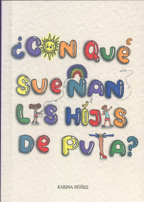 ¿Cón qué sueñan los hijos de puta?