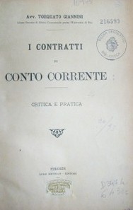 I Contratti di Conto Corrente : critica e pratica