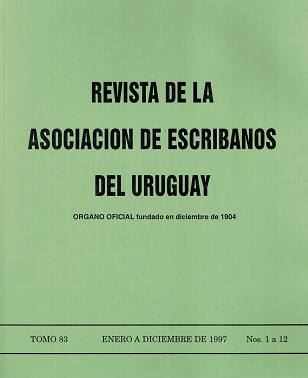 Revista de la Asociación de Escribanos del Uruguay, T.83 Nº1-12 (1997) - Ene. - Dic. 1997