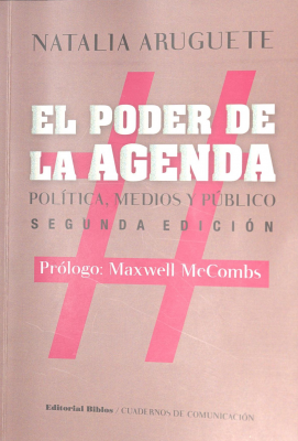 El poder de la agenda : política, medios y público