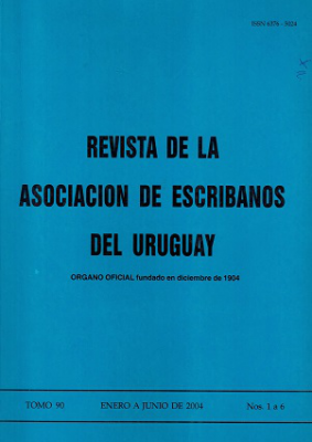 Revista de la Asociación de Escribanos del Uruguay, T.90 Nº1-6 (2004) - Ene. - Jun. 2004