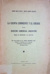 La cuenta corriente y el cheque en el Derecho Comercial Argentino : según la legislación y la doctrina