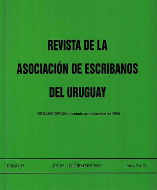 Revista de la Asociación de Escribanos del Uruguay, T.93 Nº7-12 (2007) - Jul. - Dic. 2007