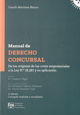 Manual de Derecho Concursal : de los orígenes de las crisis empresariales a la Ley N.º 18.387 y su aplicación