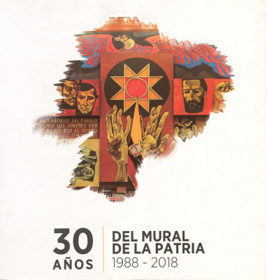 30 años del mural de la patria : 1988 - 2018