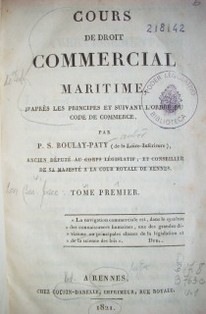 Cours de droit commercial maritime d'après les principes et suivant l'ordre du Code de Commerce